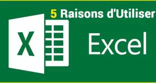 5 raisons principales d’utiliser Microsoft Excel